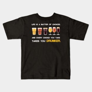 Life is a matter of choices, and every choice you take takes you... Kids T-Shirt